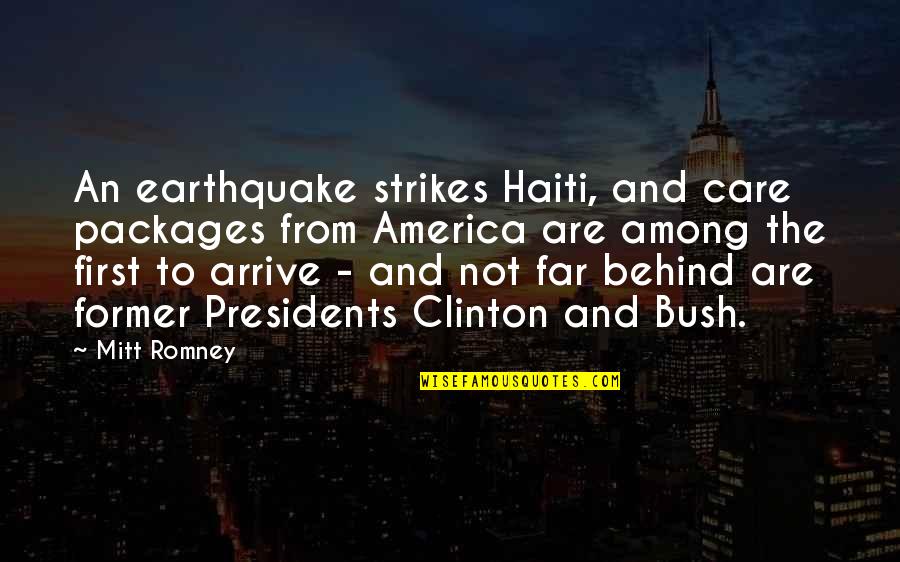 Earthquake In Haiti Quotes By Mitt Romney: An earthquake strikes Haiti, and care packages from