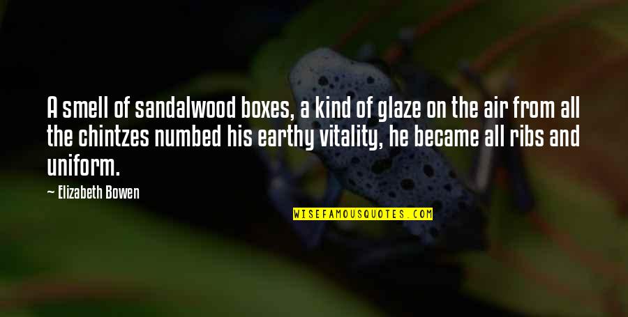 Earthy Quotes By Elizabeth Bowen: A smell of sandalwood boxes, a kind of