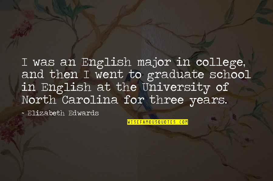 Easler Auction Quotes By Elizabeth Edwards: I was an English major in college, and