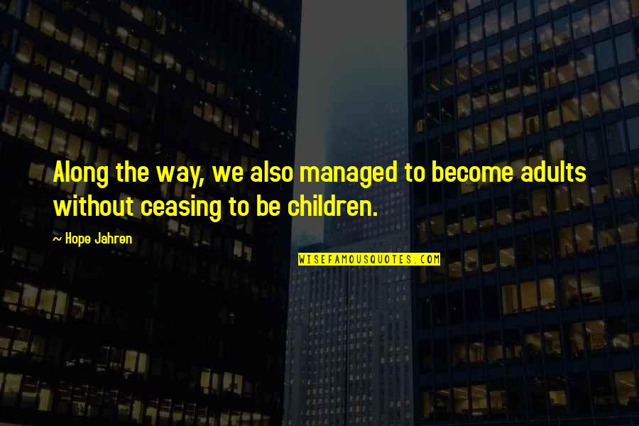 Easler Electric Quotes By Hope Jahren: Along the way, we also managed to become