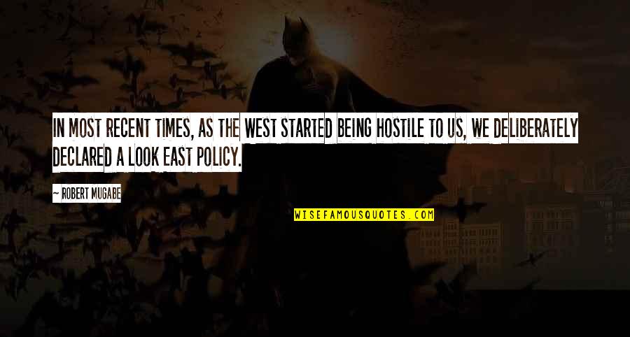 East West Quotes By Robert Mugabe: In most recent times, as the West started