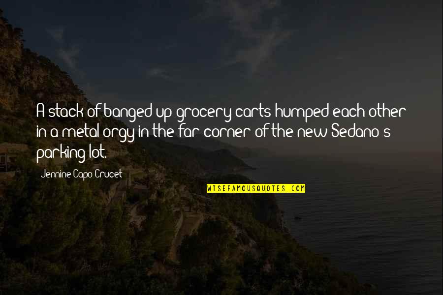 Eastampton Quotes By Jennine Capo Crucet: A stack of banged-up grocery carts humped each Eastampton Quotes By Jennine Capo Crucet: A stack of banged-up grocery carts humped each