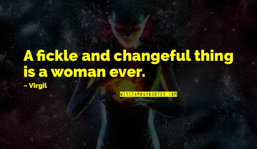 Easter And Jesus Quotes By Virgil: A fickle and changeful thing is a woman