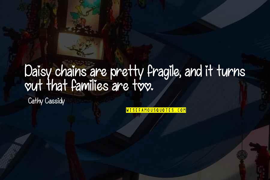 Easter Art Quotes By Cathy Cassidy: Daisy chains are pretty fragile, and it turns