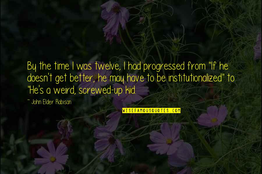 Easter Art Quotes By John Elder Robison: By the time I was twelve, I had Easter Art Quotes By John Elder Robison: By the time I was twelve, I had