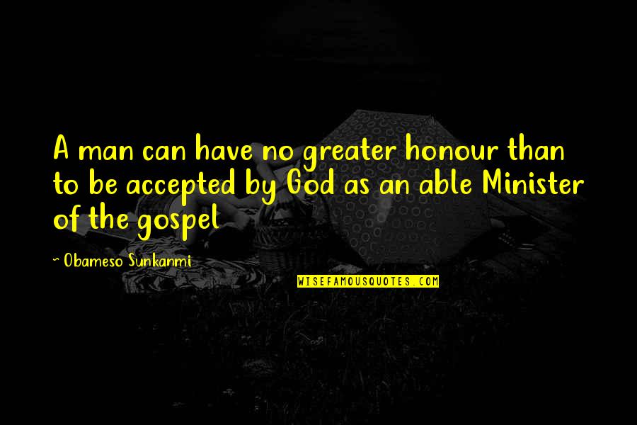 Easter Art Quotes By Obameso Sunkanmi: A man can have no greater honour than Easter Art Quotes By Obameso Sunkanmi: A man can have no greater honour than