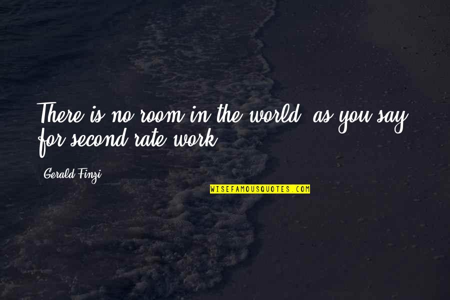 Easter Bubble Quotes By Gerald Finzi: There is no room in the world, as