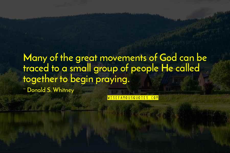 Easter Gift Quotes By Donald S. Whitney: Many of the great movements of God can