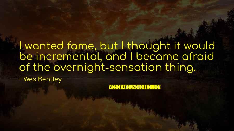 Easter Greetings Messages Quotes By Wes Bentley: I wanted fame, but I thought it would