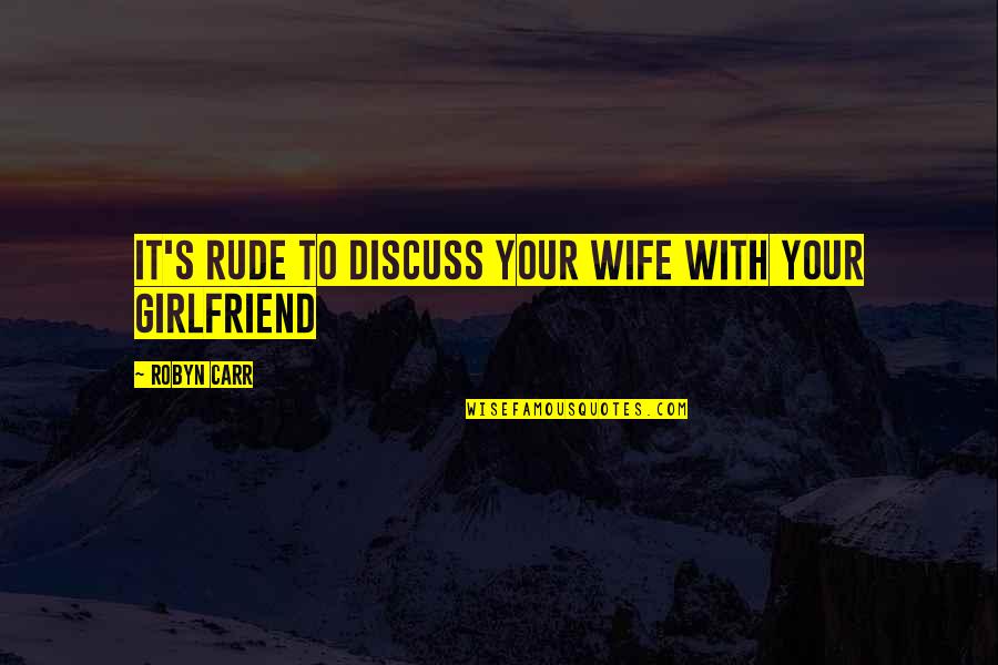 Easter Sunday Religious Quotes By Robyn Carr: It's rude to discuss your wife with your