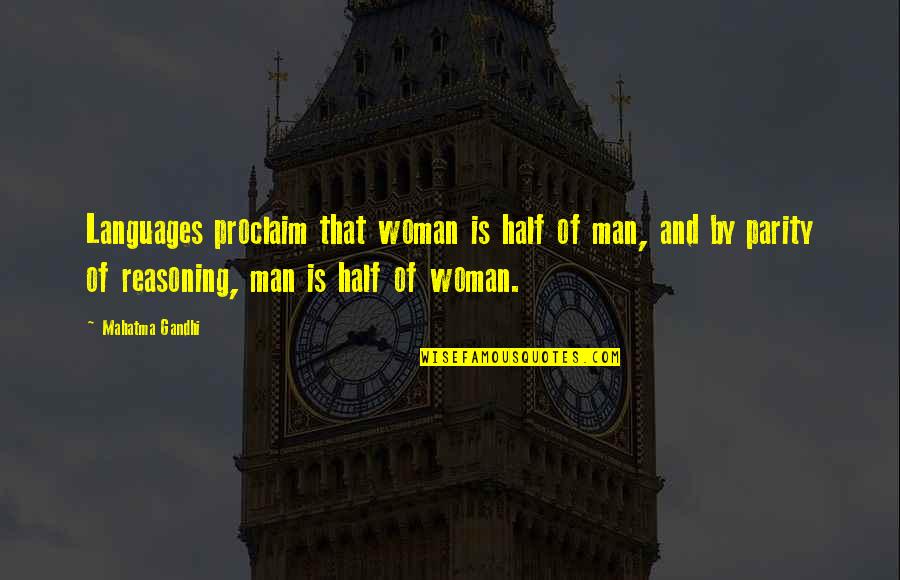 Eastlyn Golf Quotes By Mahatma Gandhi: Languages proclaim that woman is half of man,