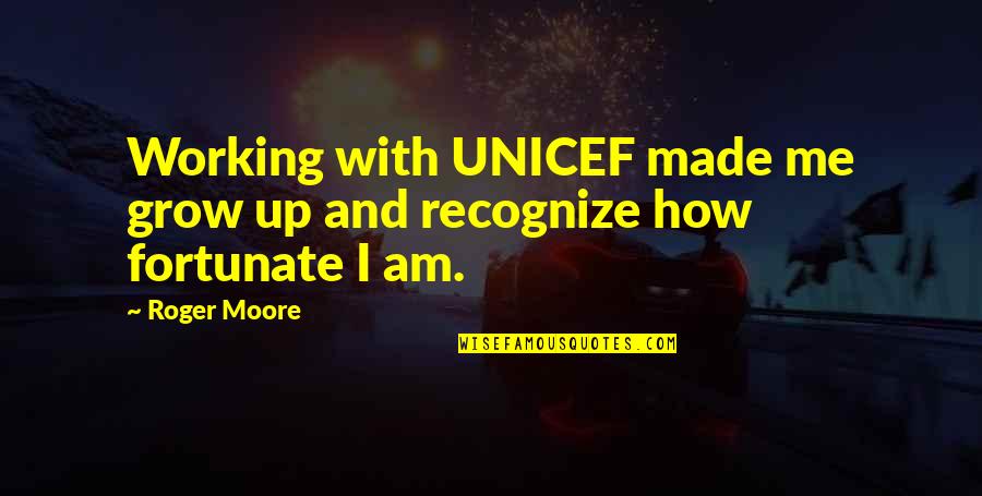 Eastridge Shopping Quotes By Roger Moore: Working with UNICEF made me grow up and