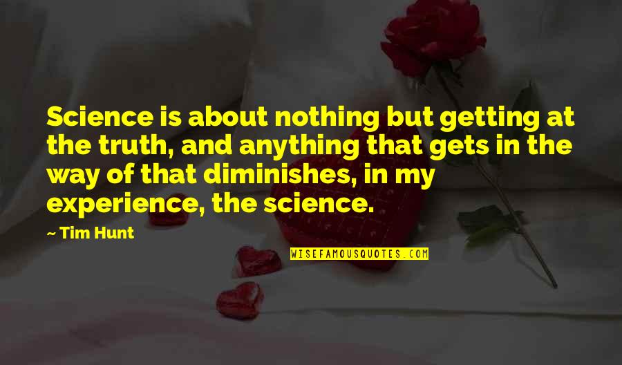 Eastwatch Game Quotes By Tim Hunt: Science is about nothing but getting at the Eastwatch Game Quotes By Tim Hunt: Science is about nothing but getting at the