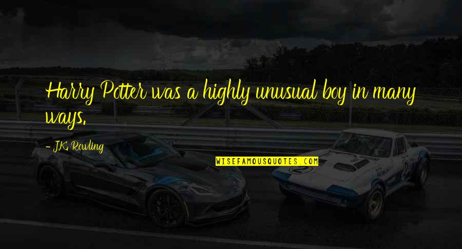 Eastwold Smoke Quotes By J.K. Rowling: Harry Potter was a highly unusual boy in Eastwold Smoke Quotes By J.K. Rowling: Harry Potter was a highly unusual boy in