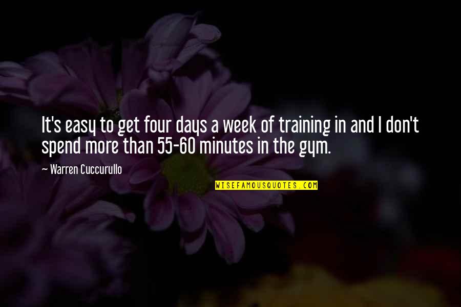 Easy Days Quotes By Warren Cuccurullo: It's easy to get four days a week Easy Days Quotes By Warren Cuccurullo: It's easy to get four days a week