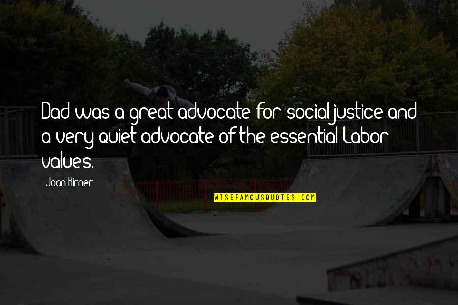 Easy Famous Movie Quotes By Joan Kirner: Dad was a great advocate for social justice Easy Famous Movie Quotes By Joan Kirner: Dad was a great advocate for social justice