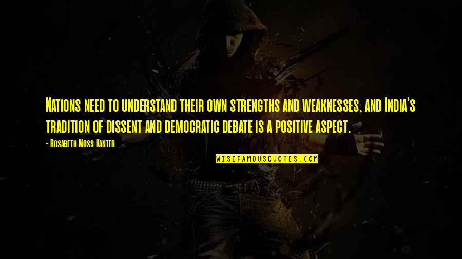 Easy Famous Movie Quotes By Rosabeth Moss Kanter: Nations need to understand their own strengths and Easy Famous Movie Quotes By Rosabeth Moss Kanter: Nations need to understand their own strengths and