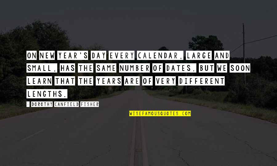 Easy Tiger Quotes By Dorothy Canfield Fisher: On New Year's Day every calendar, large and Easy Tiger Quotes By Dorothy Canfield Fisher: On New Year's Day every calendar, large and