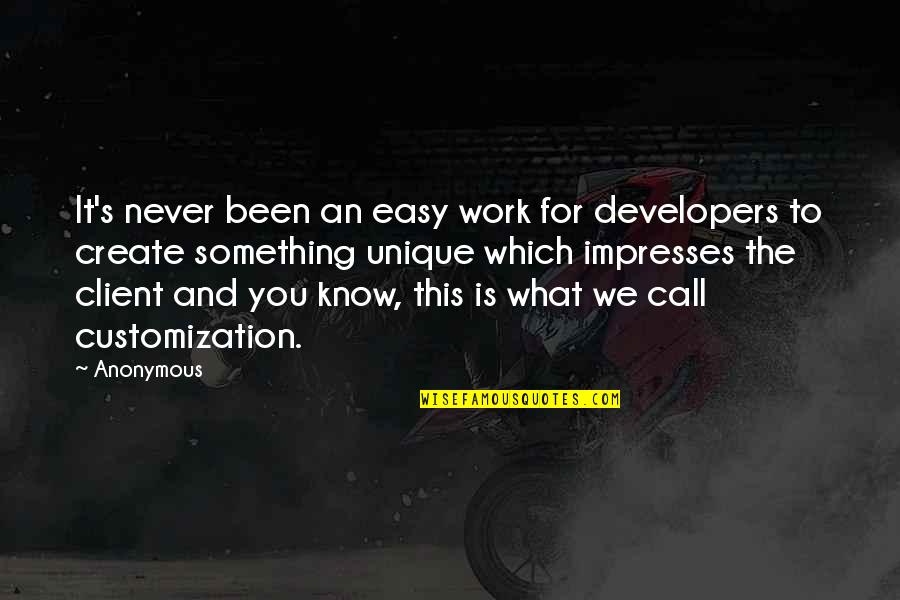 Easy To Work With Quotes By Anonymous: It's never been an easy work for developers Easy To Work With Quotes By Anonymous: It's never been an easy work for developers