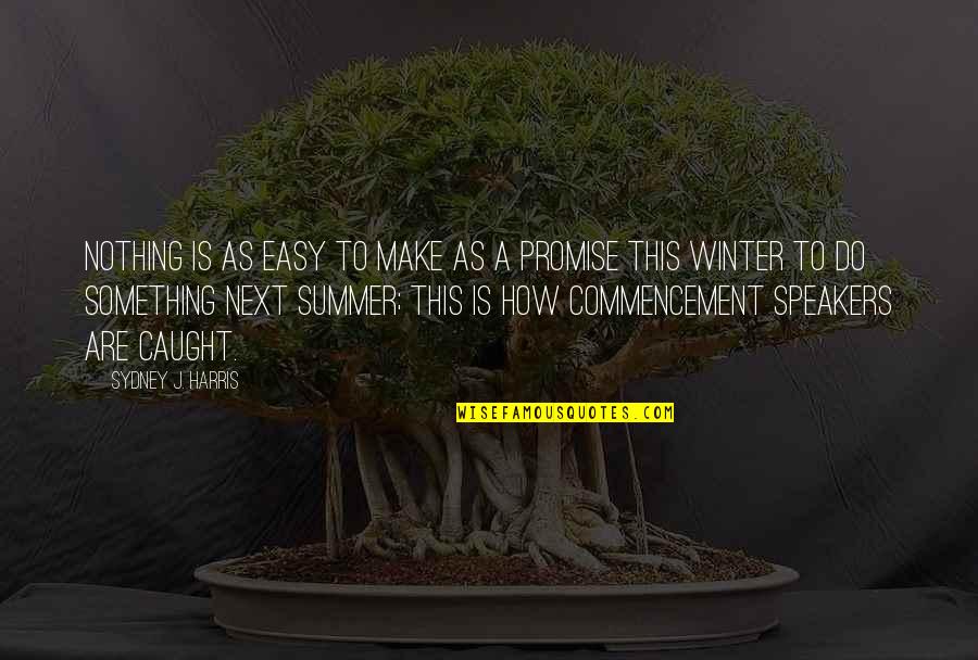 Easy Winter Quotes By Sydney J. Harris: Nothing is as easy to make as a Easy Winter Quotes By Sydney J. Harris: Nothing is as easy to make as a