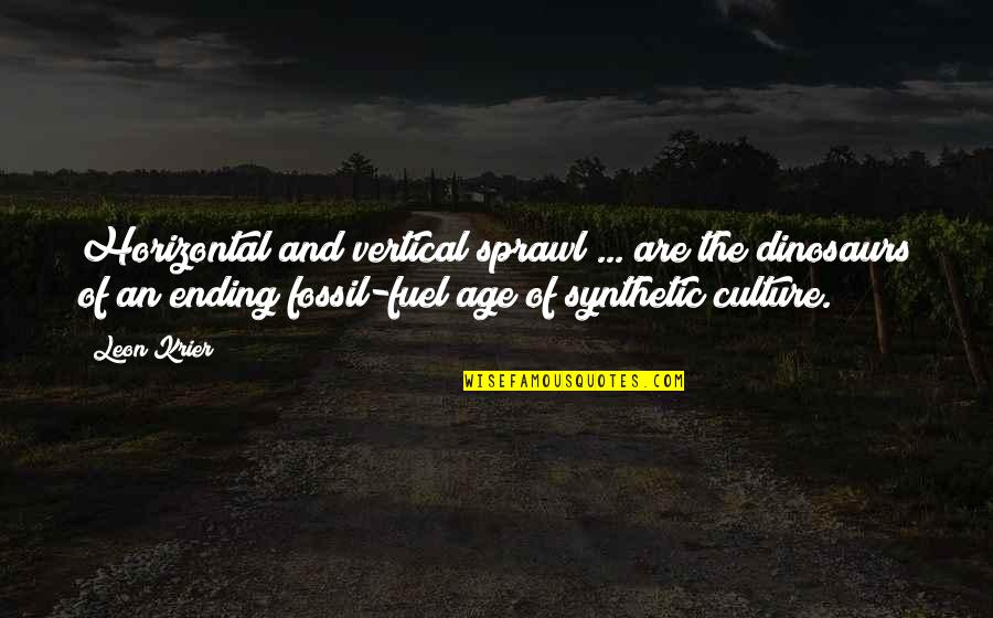 Eat Or Be Eaten Quotes By Leon Krier: Horizontal and vertical sprawl ... are the dinosaurs Eat Or Be Eaten Quotes By Leon Krier: Horizontal and vertical sprawl ... are the dinosaurs