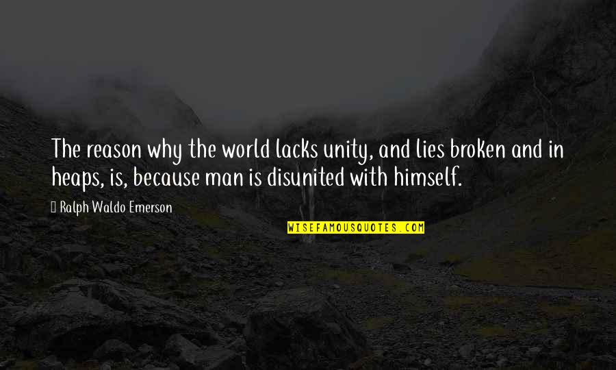 Eat That Sarah Palin Quotes By Ralph Waldo Emerson: The reason why the world lacks unity, and