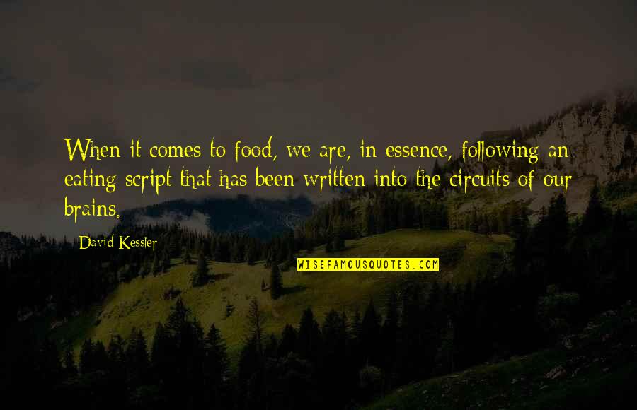 Eating Food Quotes By David Kessler: When it comes to food, we are, in