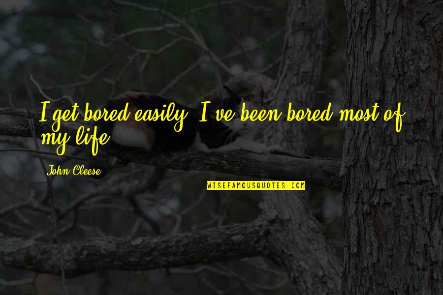Eating Good Food Quotes By John Cleese: I get bored easily. I've been bored most