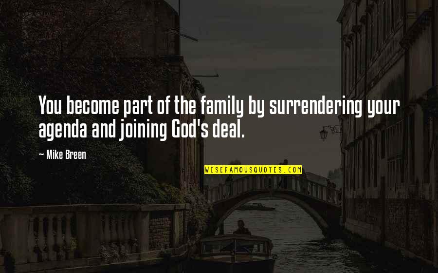 Eating Healthy Diet Quotes By Mike Breen: You become part of the family by surrendering