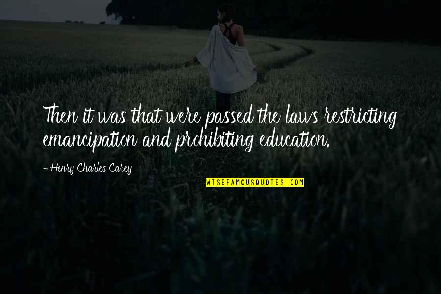 Eating Sleeping Drinking Quotes By Henry Charles Carey: Then it was that were passed the laws Eating Sleeping Drinking Quotes By Henry Charles Carey: Then it was that were passed the laws