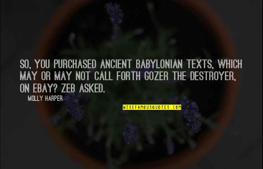 Ebay's Quotes By Molly Harper: So, you purchased ancient Babylonian texts, which may