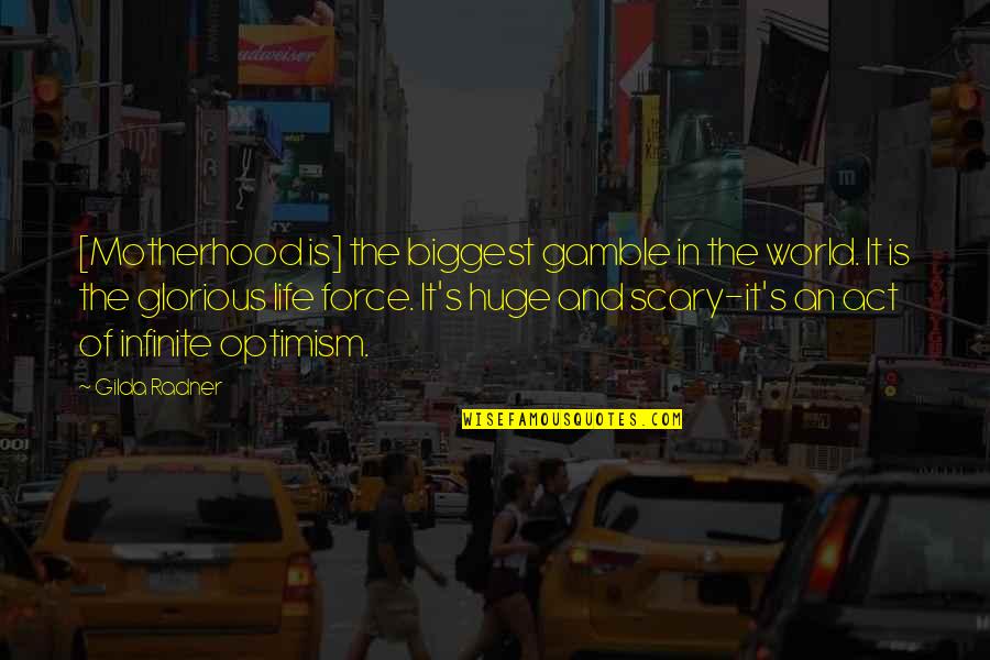 Eberhard Faber Quotes By Gilda Radner: [Motherhood is] the biggest gamble in the world.