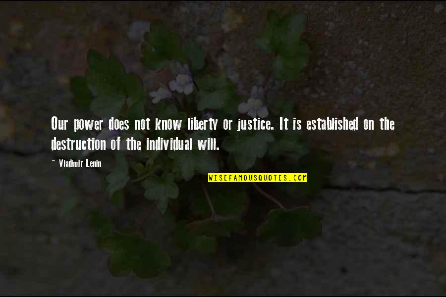 Eboost Quotes By Vladimir Lenin: Our power does not know liberty or justice.
