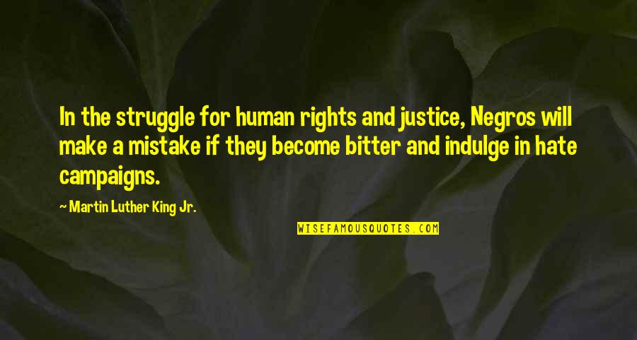 Ebrahim Alkazi Quotes By Martin Luther King Jr.: In the struggle for human rights and justice,