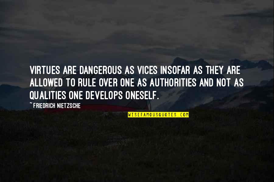 Ebruli Pilates Quotes By Friedrich Nietzsche: Virtues are dangerous as vices insofar as they