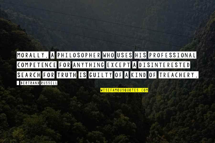 Ebsen Eb250 Quotes By Bertrand Russell: Morally, a philosopher who uses his professional competence Ebsen Eb250 Quotes By Bertrand Russell: Morally, a philosopher who uses his professional competence