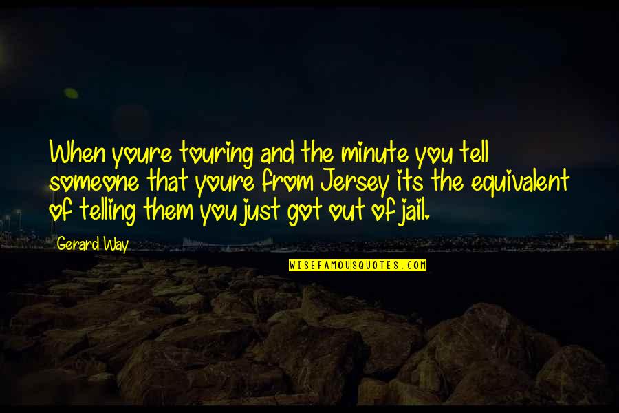 Ecards Happy Birthday Quotes By Gerard Way: When youre touring and the minute you tell