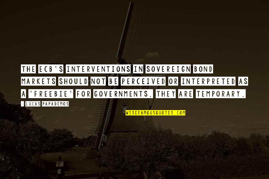 Ecb's Quotes By Lucas Papademos: The ECB's interventions in sovereign bond markets should