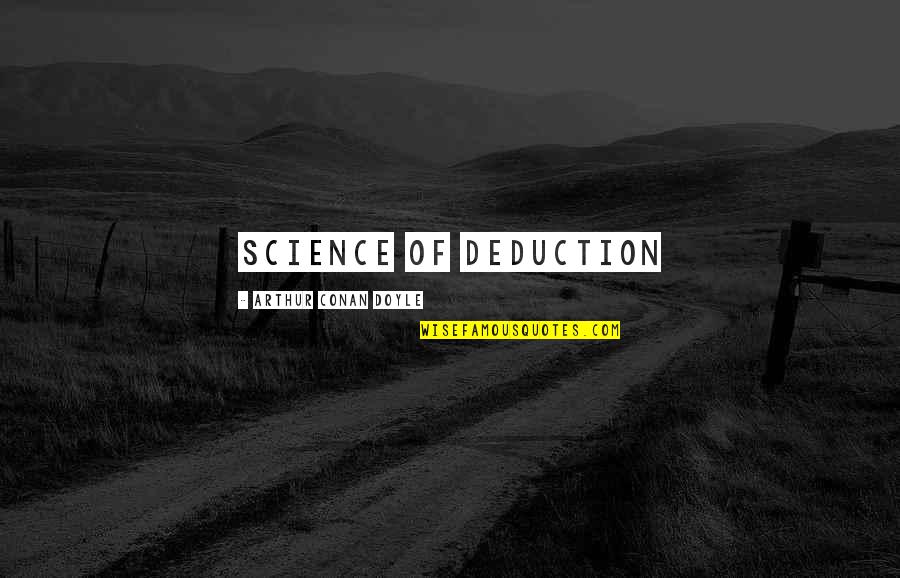 Ecce Homo Insane Quotes By Arthur Conan Doyle: Science of Deduction Ecce Homo Insane Quotes By Arthur Conan Doyle: Science of Deduction