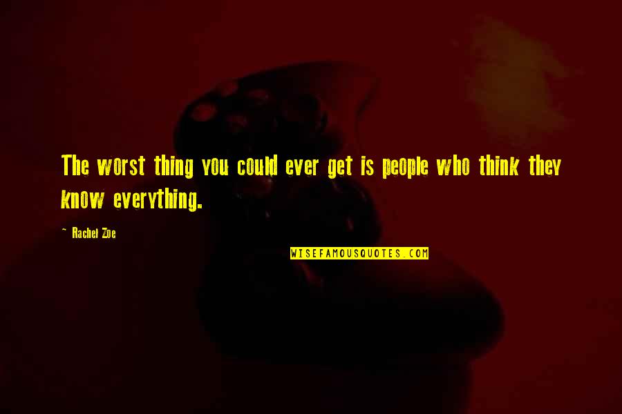 Eccellente Translation Quotes By Rachel Zoe: The worst thing you could ever get is