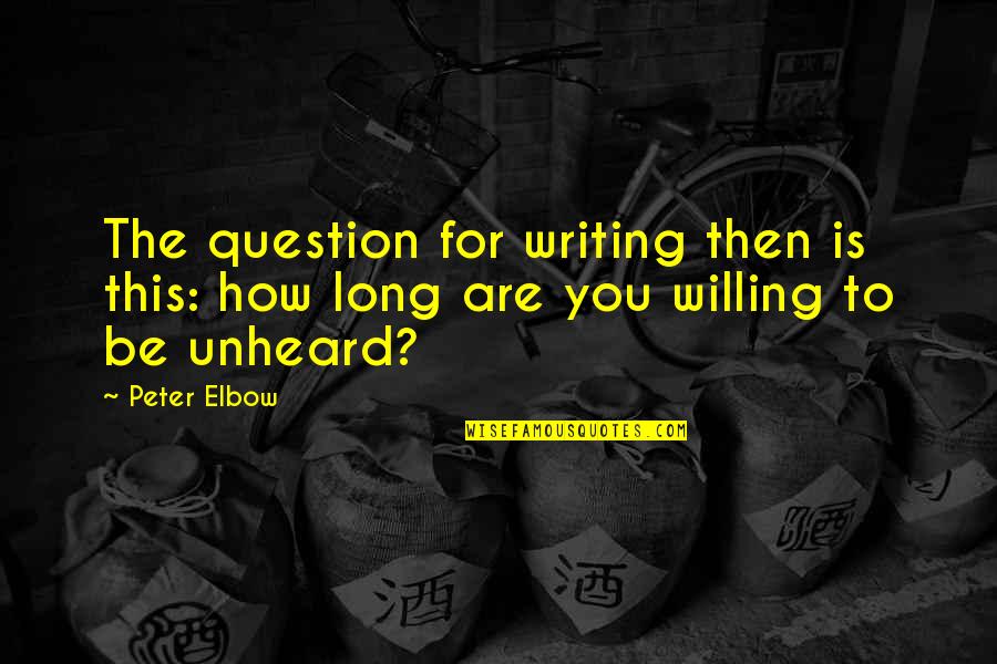 Eccezionale Sinonimo Quotes By Peter Elbow: The question for writing then is this: how