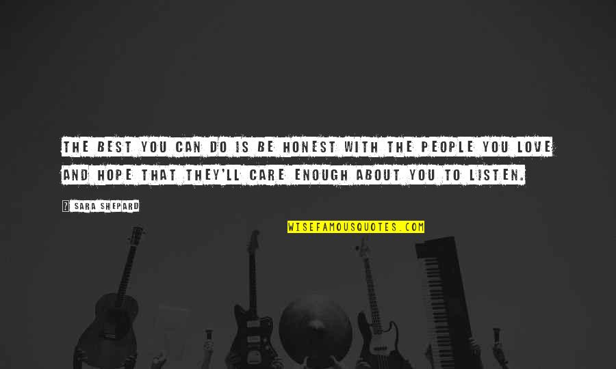 Eccleston Quotes By Sara Shepard: The best you can do is be honest Eccleston Quotes By Sara Shepard: The best you can do is be honest