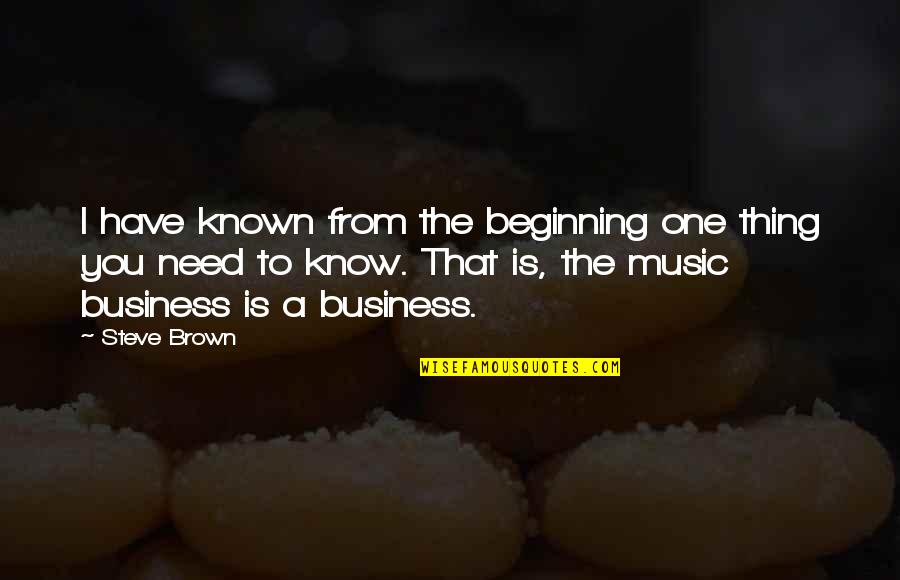 Ecg Love Quotes By Steve Brown: I have known from the beginning one thing