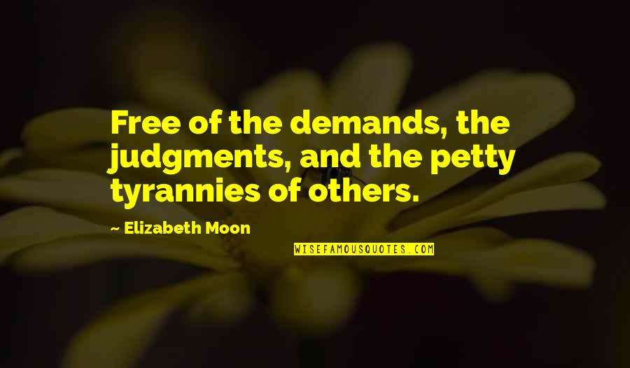 Ecg Quotes By Elizabeth Moon: Free of the demands, the judgments, and the
