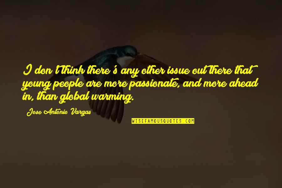 Echeandia Ecuador Quotes By Jose Antonio Vargas: I don't think there's any other issue out Echeandia Ecuador Quotes By Jose Antonio Vargas: I don't think there's any other issue out
