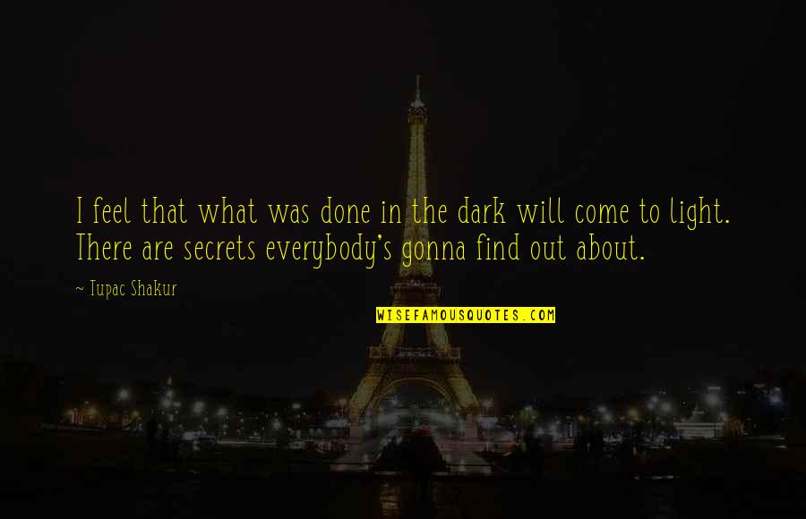 Echelon Family Quotes By Tupac Shakur: I feel that what was done in the Echelon Family Quotes By Tupac Shakur: I feel that what was done in the