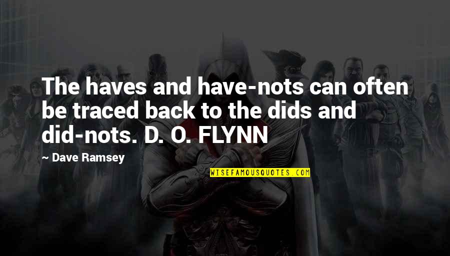 Eches Fence Quotes By Dave Ramsey: The haves and have-nots can often be traced Eches Fence Quotes By Dave Ramsey: The haves and have-nots can often be traced