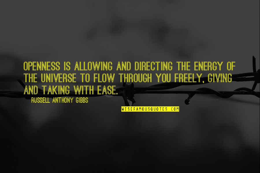 Echo Print Double Quotes By Russell Anthony Gibbs: Openness is allowing and directing the energy of