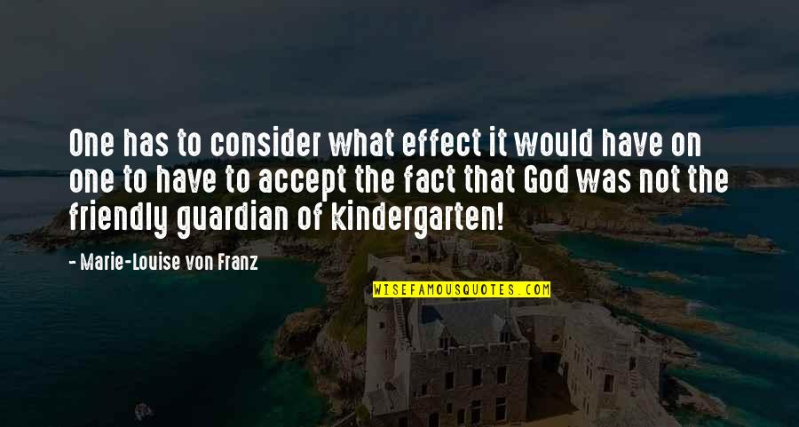 Echolls Sailboat Quotes By Marie-Louise Von Franz: One has to consider what effect it would Echolls Sailboat Quotes By Marie-Louise Von Franz: One has to consider what effect it would