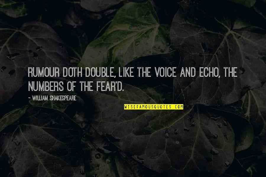 Echo's Quotes By William Shakespeare: Rumour doth double, like the voice and echo,